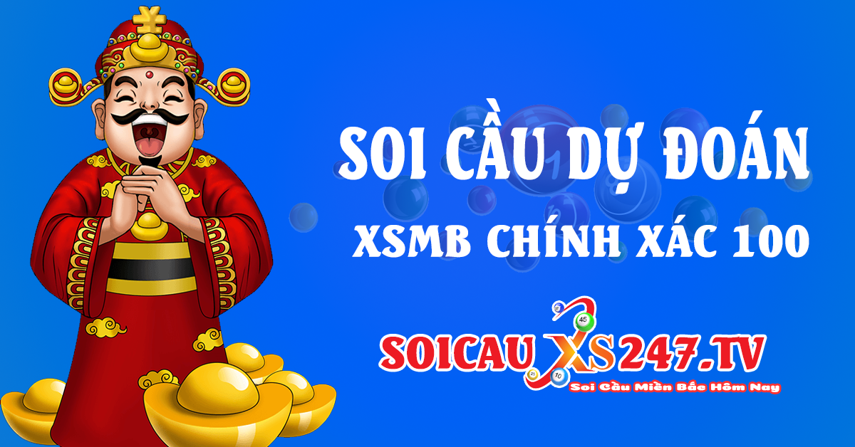 Soi Cầu Dự Đoán XSMB Chính Xác 100