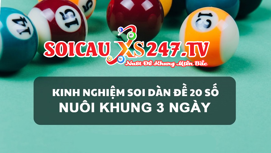 Những kinh nghiệm soi cầu nuôi dàn đề 20 số khung 3 ngày