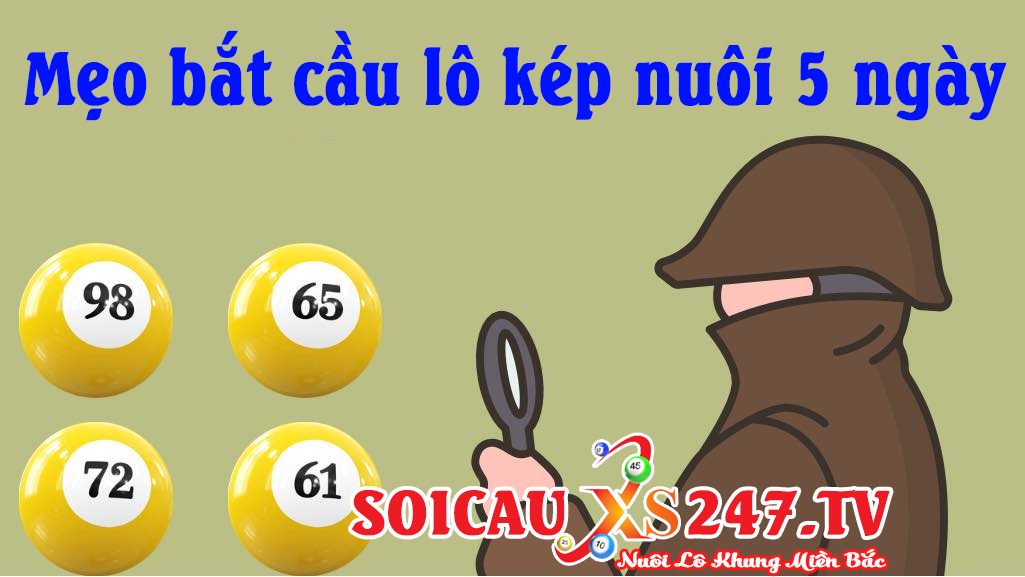 mẹo bắt cầu lô kép khung 5 ngày