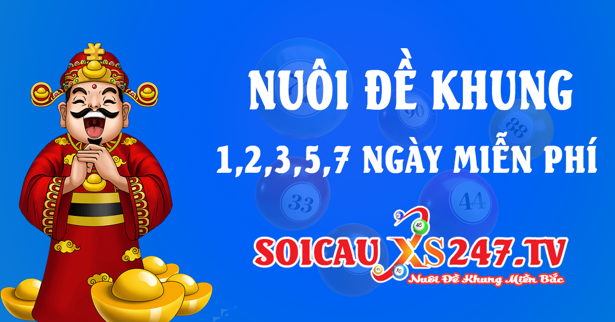 nuôi đề khung 1,2,3,5,7 ngày