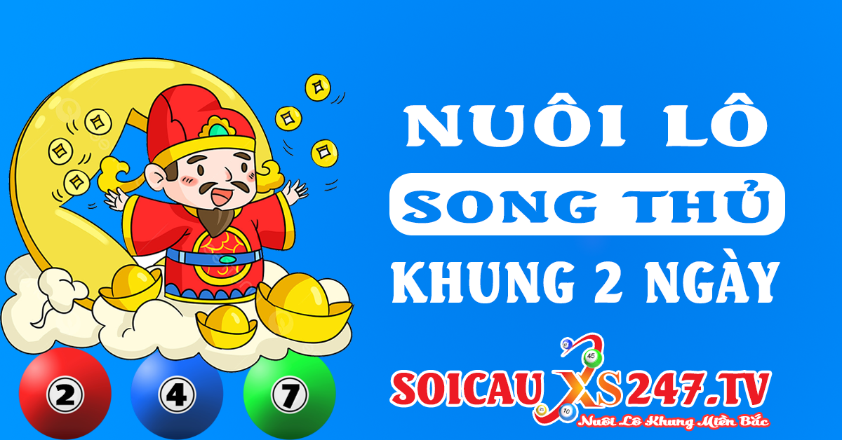 Nuôi lô song thủ khung 2 ngày