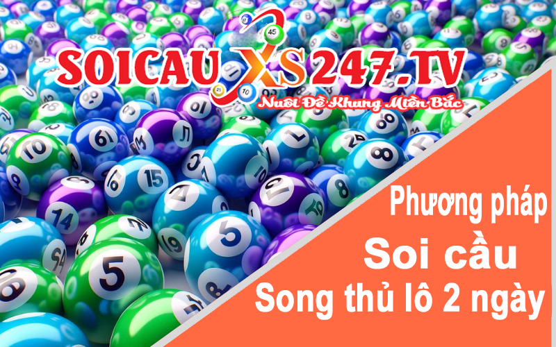 Phương pháp soi cầu song thủ lô khung 2 ngày