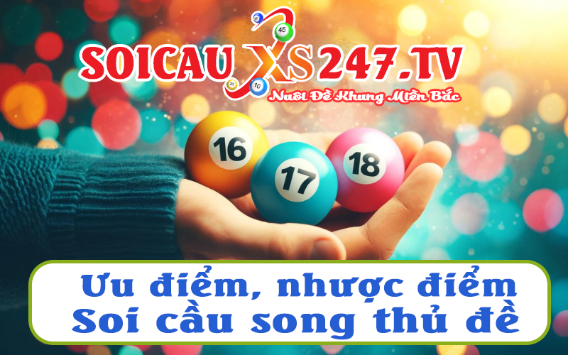 ưu điểm và nhược điểm của song thủ đề