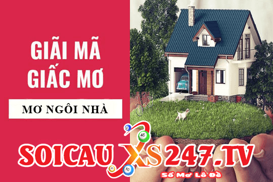 giải mã giấc mơ thấy nhà