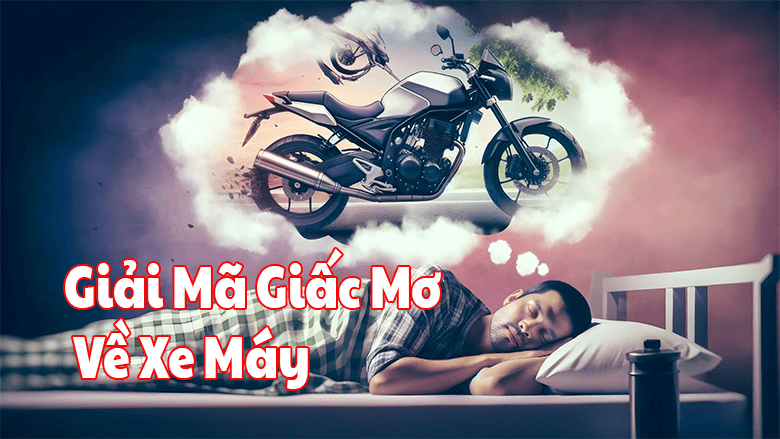 giải mã giấc mơ về xe máy