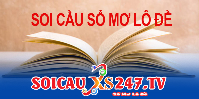 Soi cầu sổ mơ lô đề